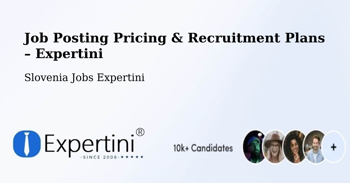 Job Posting Pricing & Recruitment Plans – Prade - Prade, Slovenia Jobs Expertini